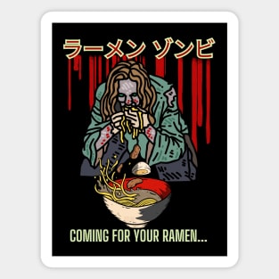 Funny Ramen - Ramen Zombie Coming for Your Ramen Magnet